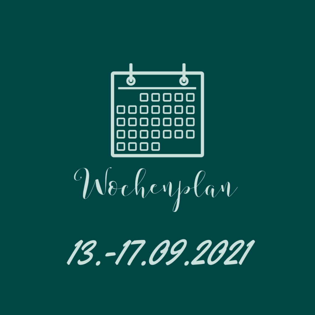 Mehr über den Artikel erfahren Wochenplan 13.09. – 17.09.2021
